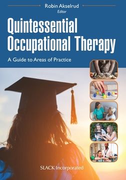 portada Quintessential Occupational Therapy: A Guide to Areas of Practice (en Inglés)