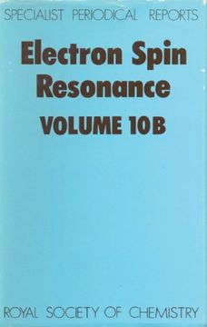 portada Electron Spin Resonance: Volume 10B: A Review of Chemical Literature: Vol 10b (Specialist Periodical Reports) (en Inglés)