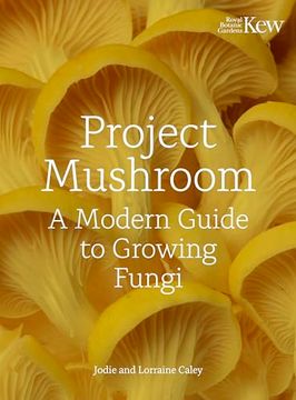 portada Project Mushroom: A Modern Guide to Growing Fungi (in English)