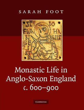 portada Monastic Life in Anglo-Saxon England, c. 600-900 (en Inglés)