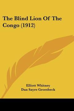 portada the blind lion of the congo (1912) (en Inglés)