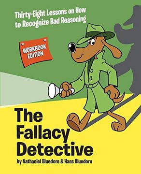 portada The Fallacy Detective: Thirty-Eight Lessons on how to Recognize bad Reasoning 
