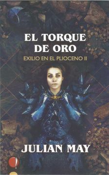 portada El Torque de Oro: Exilio en el Plioceno ii: 5 (Incontinencia Suma) (in Spanish)