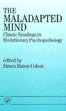 portada the maladapted mind: classic readings in evolutionary psychopathology (en Inglés)