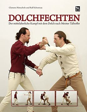 portada Dolchfechten: Der mittelalterliche Kampf mit dem Dolch nach Meister Talhoffer (en Alemán)