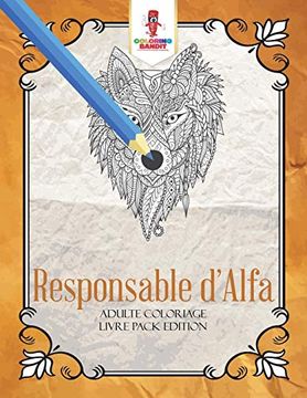 portada Responsable D'alfa: Adulte Coloriage Livre Pack Edition (en Francés)