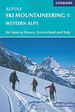 portada Alpine ski Mountaineering vol 1 - Western Alps: Ski Tours in France, Switzerland and Italy: Western Alps v. 1 (Cicerone Winter and ski Mountaineering) (in English)