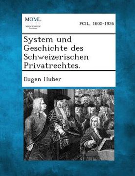 portada System Und Geschichte Des Schweizerischen Privatrechtes. (en Alemán)