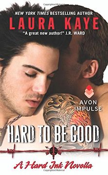 portada Hard to Be Good: A Hard Ink Novella