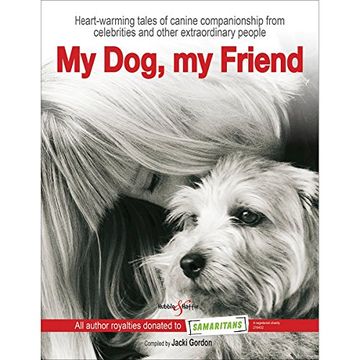 portada My Dog, My Friend: Heart-Warming Tales of Canine Companionship from Celebrities and Other Extraordinary People (en Inglés)