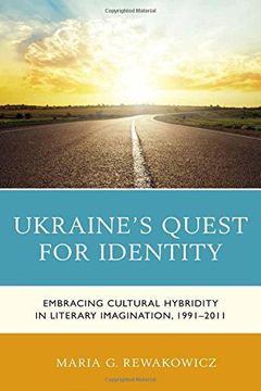 portada Ukraine's Quest for Identity: Embracing Cultural Hybridity in Literary Imagination, 1991-2011 (in English)