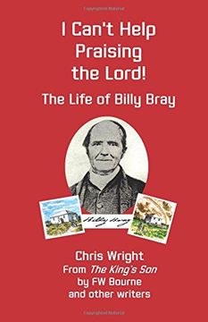 portada I Can't Help Praising the Lord: The Life of Billy Bray 