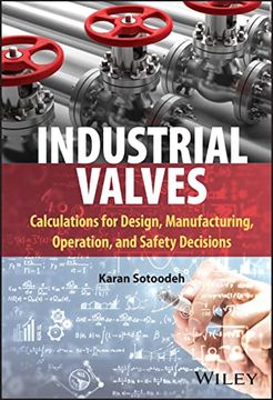 portada Industrial Valves: Calculations for Design, Manufacturing, Operation, and Safety Decisions (en Inglés)