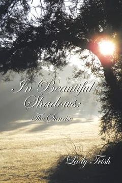 portada In Beautiful Shadows: The Sunrise (en Inglés)