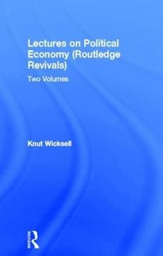 portada Lectures on Political Economy (Routledge Revivals): Two Volumes (Routledge Revivals: Lectures on Political Economy) (en Inglés)