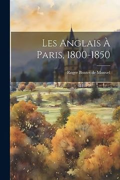 portada Les Anglais à Paris, 1800-1850 (in French)