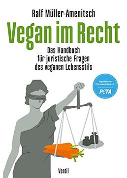 portada Vegan im Recht: Das Handbuch für Juristische Fragen des Vegetarischen und Veganen Lebensstils (Edition Kochen Ohne Knochen) (in German)
