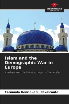 portada Islam and the Demographic War in Europe (en Inglés)