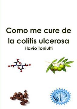 portada Como me Cure de la Colitis Ulcerosa (in Spanish)