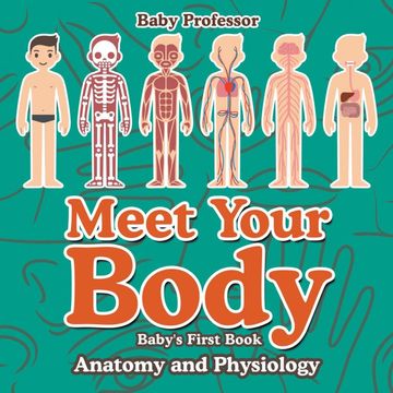 portada Meet Your Body - Baby'S First Book | Anatomy and Physiology (en Inglés)