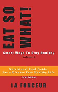 portada Eat so What! Smart Ways to Stay Healthy Volume 2 (Full Color Print) (en Inglés)