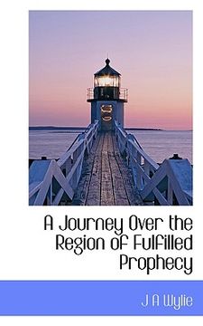 portada a journey over the region of fulfilled prophecy (in English)