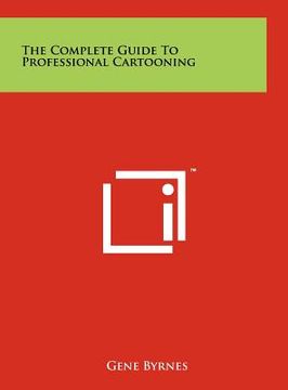 portada the complete guide to professional cartooning (en Inglés)