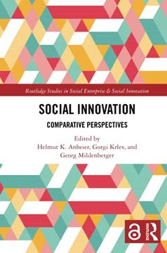 portada Social Innovation [Open Access]: Comparative Perspectives (Routledge Studies in Social Enterprise & Social Innovation) (in English)