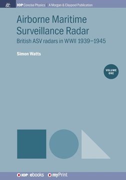 portada Airborne Maritime Surveillance Radar, Volume 1: British ASV radars in WWII 1939-1945 (in English)