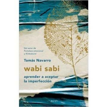 Wabi Sabi: Aprender a Aceptar la Imperfeccion