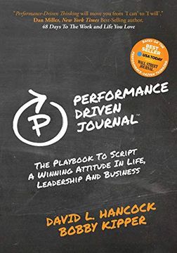 portada Performance-Driven Journal: The Playbook to Script a Winning Attitude in Life, Leadership and Business