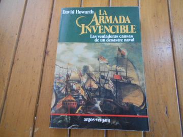 portada La Armada Invencible. Las Verdaderas Causas de un Desastre Naval. Traducción: Francisco Marín. 1A. Edicion