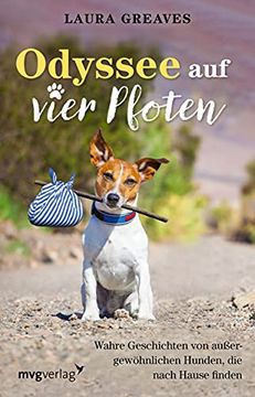 portada Odyssee auf Vier Pfoten: Wahre Geschichten von Außergewöhnlichen Hunden, die Nach Hause Finden (in German)