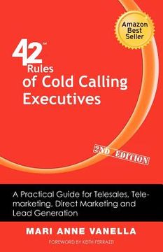 portada 42 rules of cold calling executives (2nd edition): a practical guide for telesales, telemarketing, direct marketing and lead generation (en Inglés)