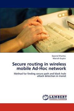portada secure routing in wireless mobile ad-hoc network (en Inglés)