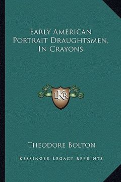 portada early american portrait draughtsmen, in crayons (en Inglés)