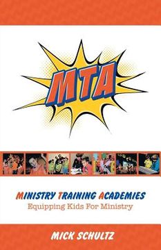 portada Ministry Training Academies: Equipping Kids for Ministry (en Inglés)