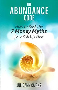 portada The Abundance Code: How to Bust the 7 Money Myths for a Rich Life now (in English)