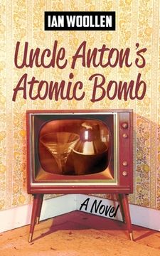 portada Uncle Anton's Atomic Bomb (en Inglés)
