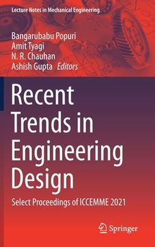 portada Recent Trends in Engineering Design: Select Proceedings of Iccemme 2021 (en Inglés)