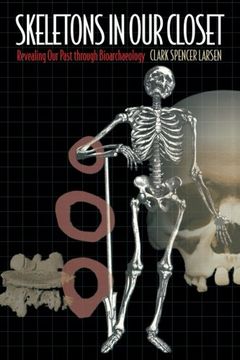 portada Skeletons in our Closet: Revealing our Past Through Bioarchaeology (in English)