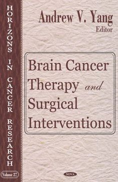 portada Brain Cancer Therapy and Surgical Interventions (Horizons in Cancer Research) (en Inglés)