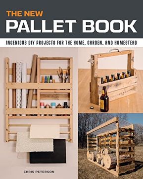 portada The new Pallet Book: Ingenious diy Projects for the Home, Garden, and Homestead (in English)