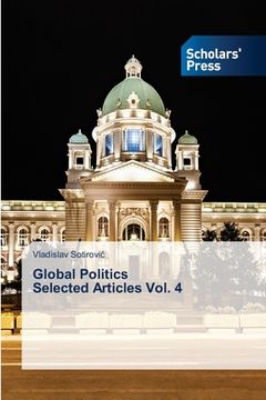 portada Global Politics Selected Articles Vol. 4 (en Inglés)