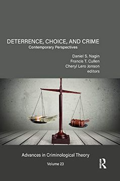 portada Deterrence, Choice, and Crime, Volume 23: Contemporary Perspectives (Advances in Criminological Theory) (en Inglés)