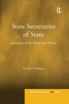 portada State Secretaries of State: Guardians of the Democratic Process. Jocelyn F. Benson (en Inglés)
