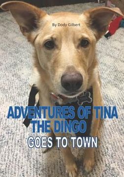 portada Adventures of Tina the Dingo: Goes to Town (en Inglés)