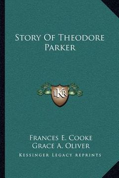 portada story of theodore parker (en Inglés)