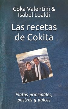 portada Las recetas de Cokita: Platos principales, postres y dulces