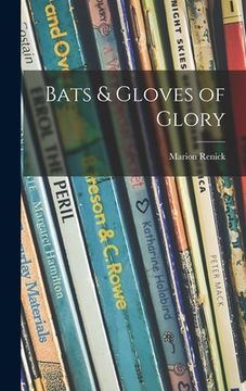 portada Bats & Gloves of Glory (en Inglés)